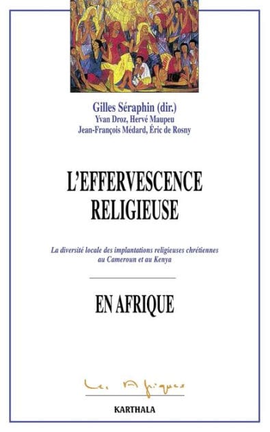 L'effervescence religieuse en Afrique: La diversité locale des implantations religieuses chrétiennes au Cameroun et au Kenya