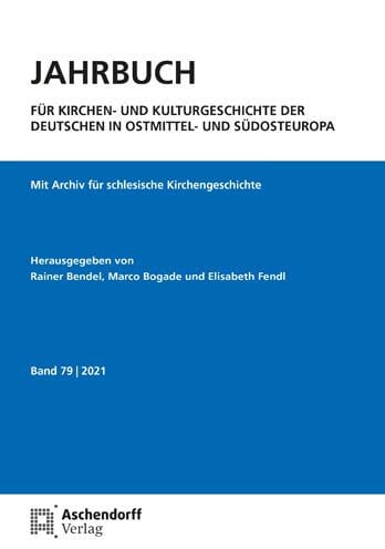 Jahrbuch fur Kirchen- und Kulturgeschichte der Deutschen in Ostmittel- und Sudosteuropa, Band 79 - 2021
