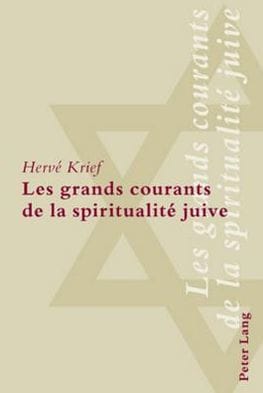 Les grands courants de la spiritualité juive