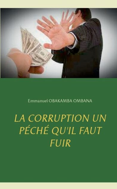 La corruption un péché qu'il faut fuir