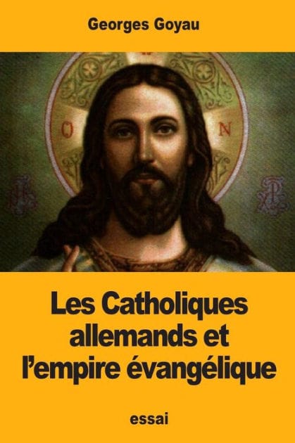Les Catholiques allemands et l'empire �vang�lique