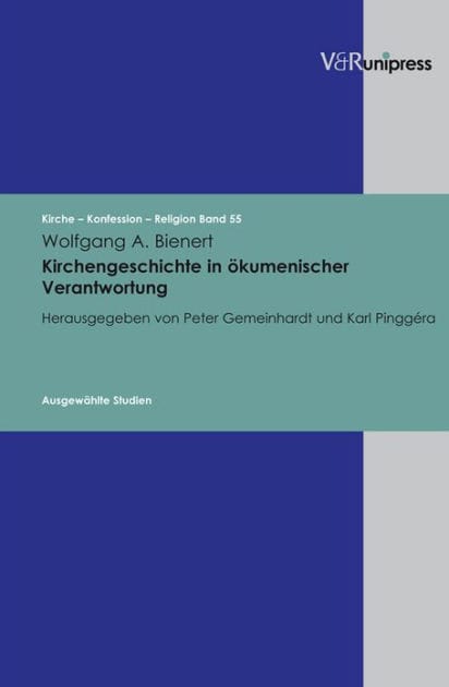 Kirchengeschichte in okumenischer Verantwortung: Ausgewahlte Studien