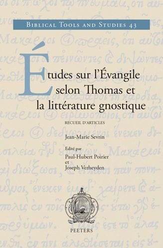 Etudes sur l'Evangile selon Thomas et la litterature gnostique: Recueil d'articles