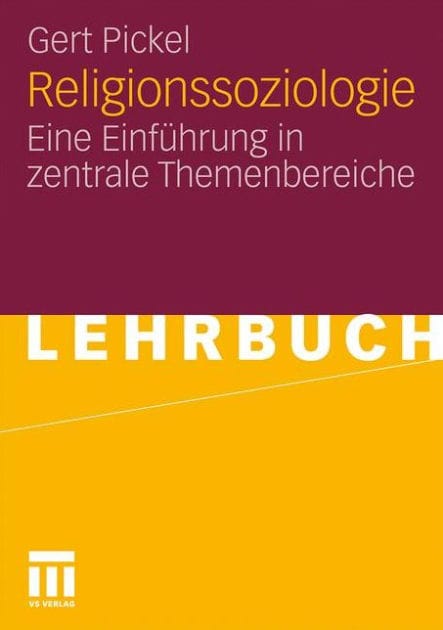 Religionssoziologie: Eine Einführung in zentrale Themenbereiche
