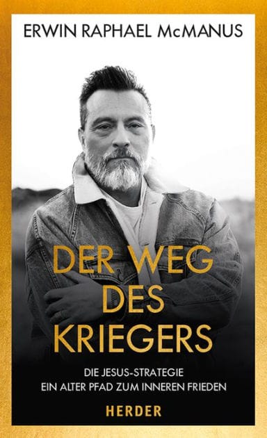 Der Weg des Kriegers: Die Jesus-Strategie: Ein alter Pfad zum inneren Frieden