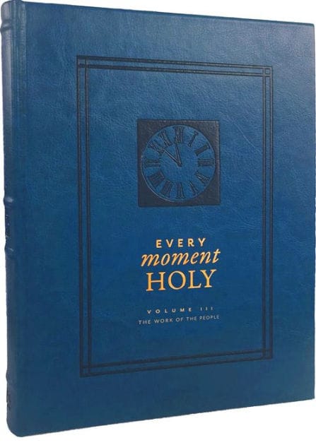 Every Moment Holy, Volume III: The Work of the People