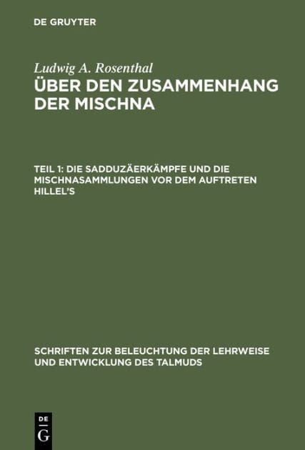 Die Sadduz erk mpfe und die Mischnasammlungen vor dem Auftreten Hillel's