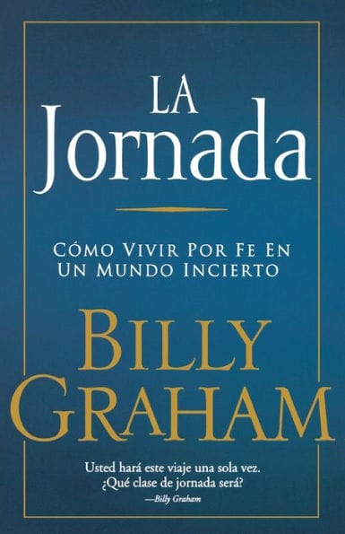 La jornada: Cómo vivir por fe en un mundo incierto