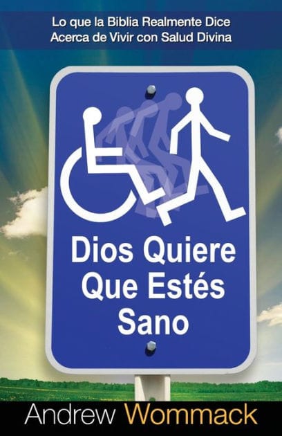 Dios Quiere Que Estin Sano: Lo que la Biblia Realmente Dice Acerca de Vivir con Salud Divina