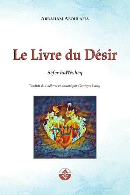 Le Livre du D�sir: S�fer haĦ�sh�q
