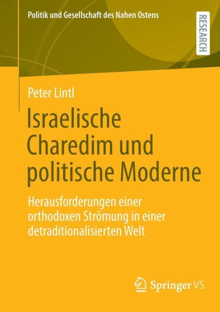 Israelische Charedim und politische Moderne: Herausforderungen einer orthodoxen Strömung in einer detraditionalisierten Welt