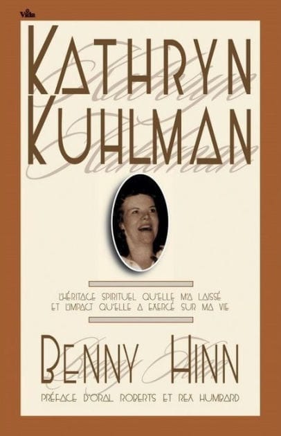 Kathryn Kuhlman: L'héritage spirituel qu'elle m'a laissé et l'impact qu'elle a exercé sur ma vie