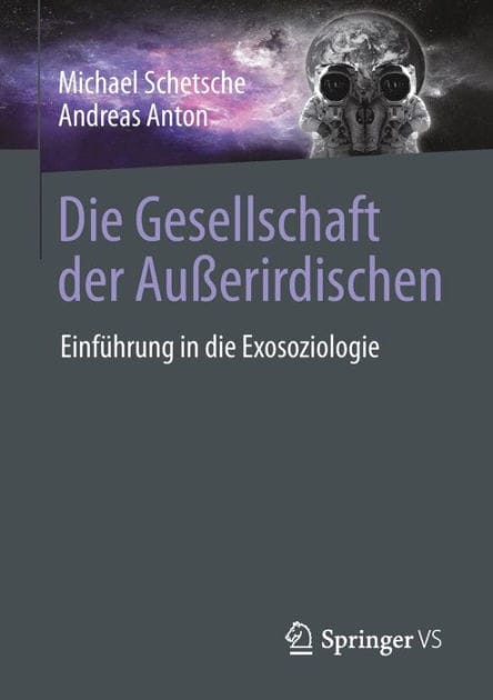 Die Gesellschaft der Au�erirdischen: Einf�hrung in die Exosoziologie