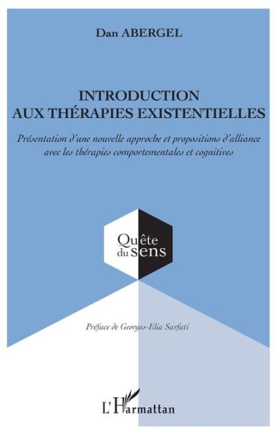 Introduction aux thérapies existentielles: Présentation d'une nouvelle approche et propositions d'alliance avec les thérapies comportementales et cognitives
