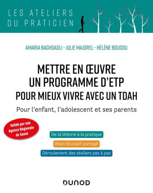 Mettre en oeuvre un programme d'ETP pour mieux vivre avec un TDAH: Pour l'enfant, l'adolescent et ses parents
