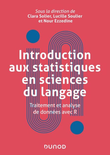 Introduction aux statistiques en sciences du langage: Traitement et analyse de données avec R