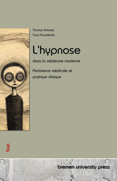 L'hypnose dans la m�decine moderne: Pertinence m�dicale et pratique clinique