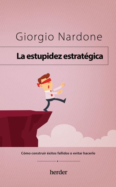 Estupidez estratégica, La