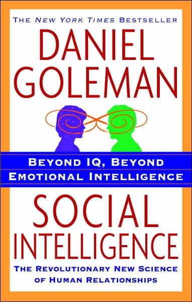 Social Intelligence: The New Science of Human Relationships