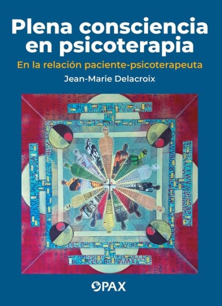 Plena consciencia en psicoterapia: En la relaci�n paciente-psicoterapeuta