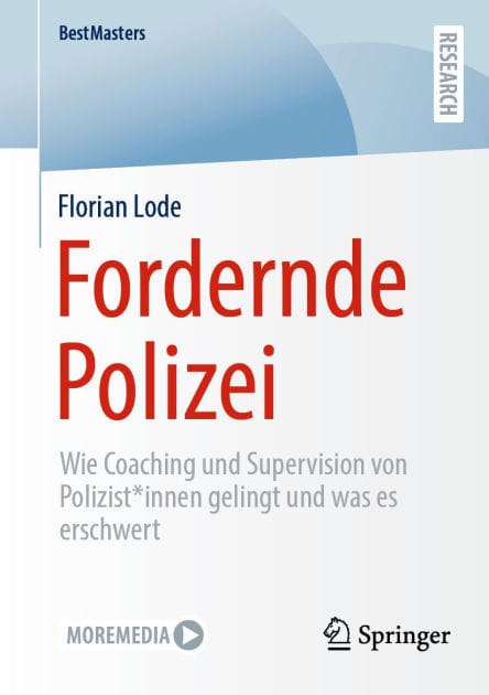 Fordernde Polizei: Wie Coaching und Supervision von Polizist*innen gelingt und was es erschwert