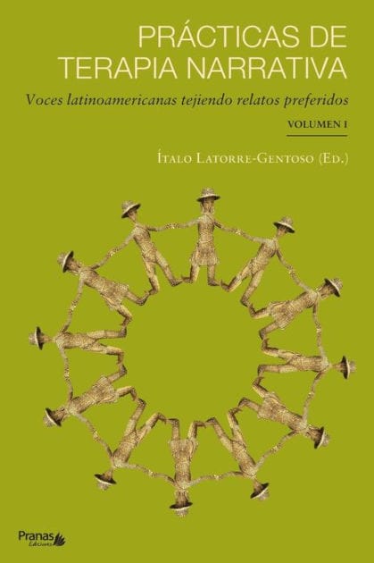 Pr�cticas de terapia narrativa: Voces latinoamericanas tejiendo relatos preferidos