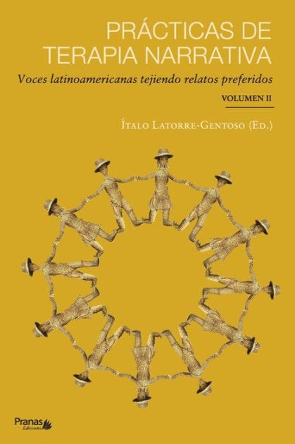 Pr�cticas de terapia narrativa: Voces latinoamericanas tejiendo relatos preferidos