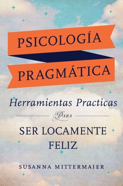 Psicolog�a Pragm�tica (Pragmatic Psychology Spanish)