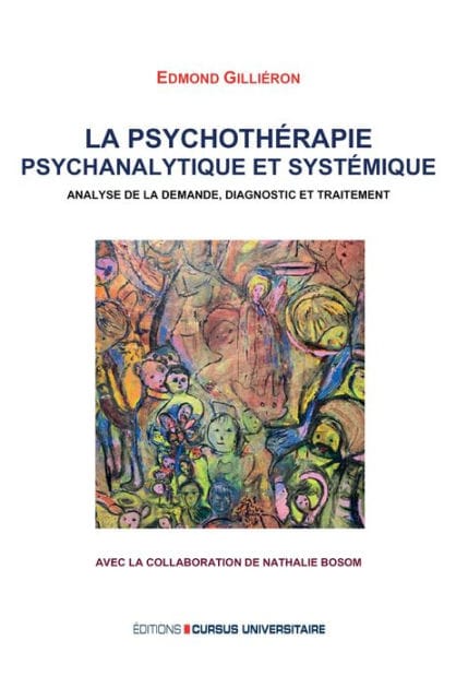 La psychothérapie psychanalytique et systémique: Analyse de la demande diagnostic et traitement