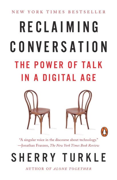 Reclaiming Conversation: The Power of Talk in a Digital Age