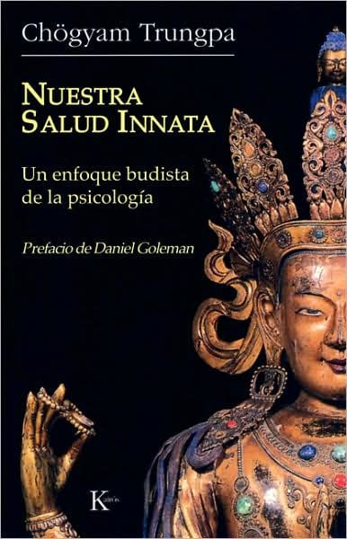 Nuestra salud innata: Un enfoque budista de la psicolog�a