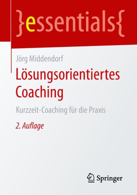 L�sungsorientiertes Coaching: Kurzzeit-Coaching f�r die Praxis