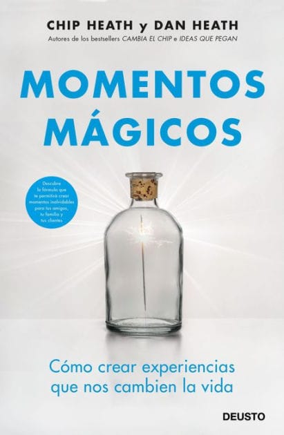 Momentos mágicos: Cómo crear experiencias que nos cambien la vida
