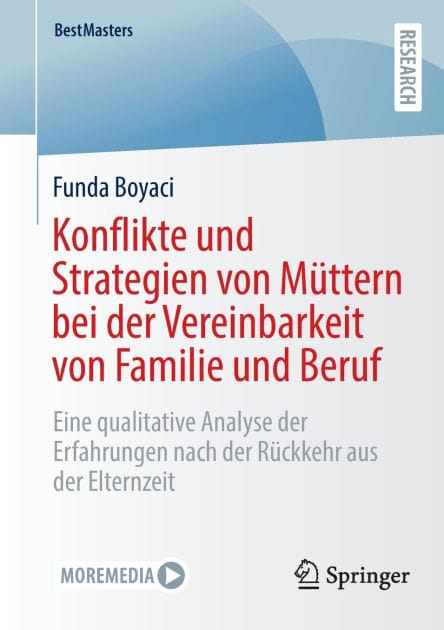 Konflikte und Strategien von Müttern bei der Vereinbarkeit von Familie und Beruf: Eine qualitative Analyse der Erfahrungen nach der Rückkehr aus der Elternzeit