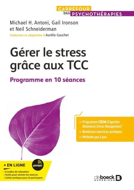 Gérer le stress grâce aux TCC: Programme en 10 séances