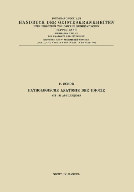 Pathologische Anatomie der Idiotie