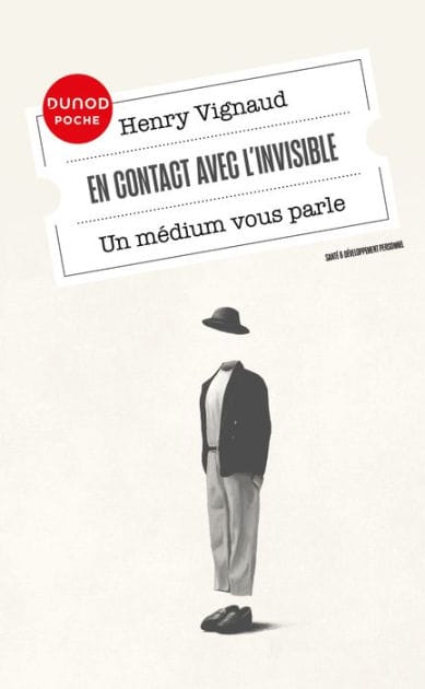 En contact avec l'invisible: Un médium vous parle