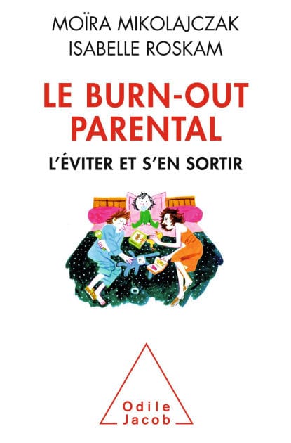 Le Burn-out parental: L'éviter et s'en sortir