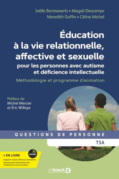 Education à la vie relationnelle affective et sexuelle pour les personnes avec autisme et déficience intellectuelle: Méthodologie et programme d'animation