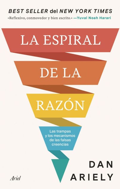 La espiral de la razón: Las trampas y los mecanismos de las falsas creencias