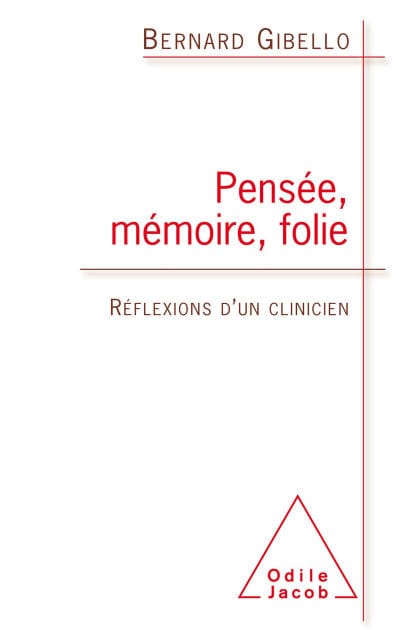 Pensée, Mémoire, Folie: Réflexions d'un clinicien