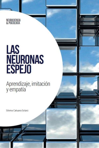 Las neuronas espejo: Aprendizaje, imitación y empatía