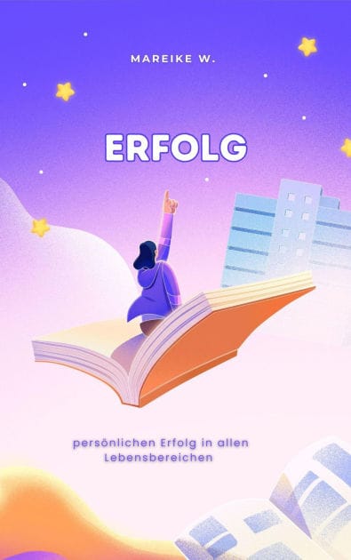 Erfolg: persönlichen Erfolg in allen Lebensbereichen