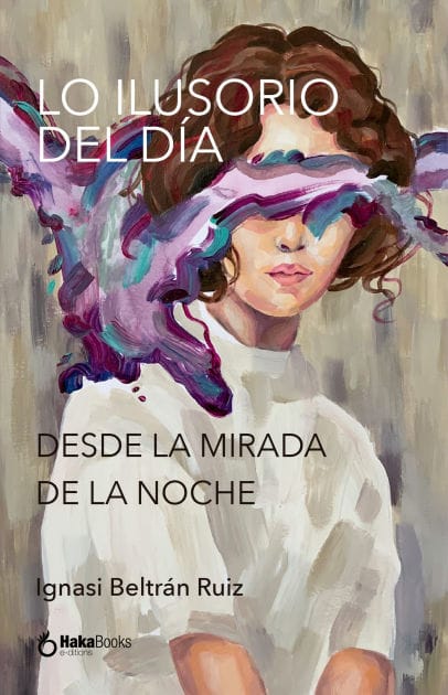 Lo Ilusorio Del Día Desde La Mirada De La Noche