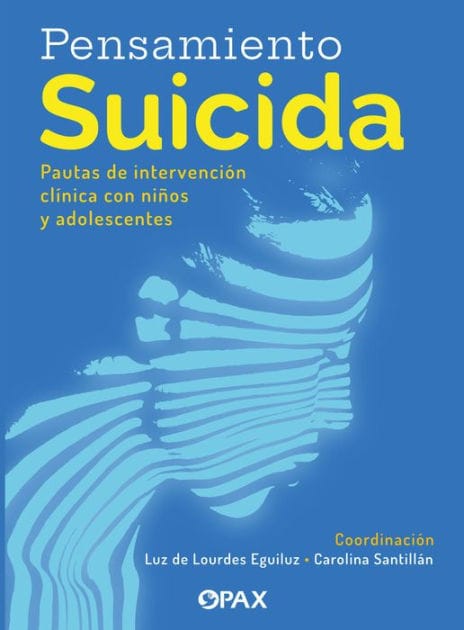 Pensamiento suicida: Pautas para la intervenci�n cl�nica con ni�os y adolescentes