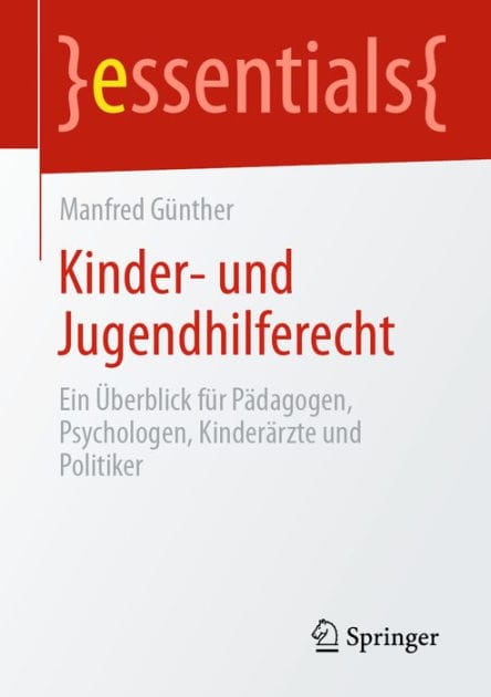 Kinder- und Jugendhilferecht: Ein �berblick f�r P�dagogen, Psychologen, Kinder�rzte und Politiker