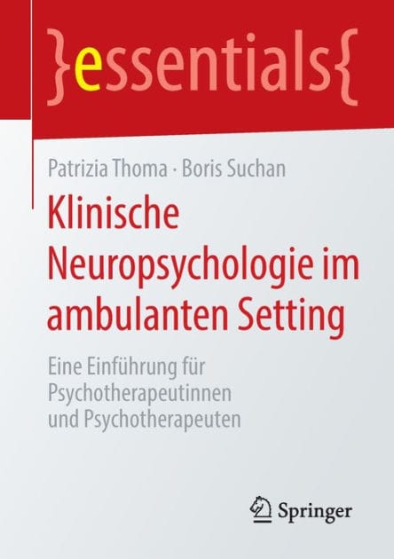 Klinische Neuropsychologie im ambulanten Setting: Eine Einf�hrung f�r Psychotherapeutinnen und Psychotherapeuten