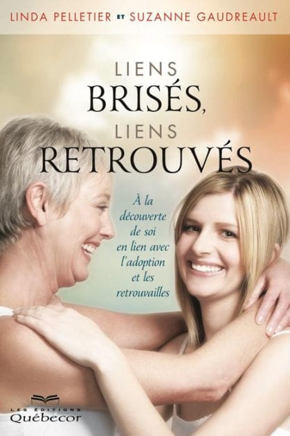Liens brisés, liens retrouvés: À la decouverte de soi en lien avec l'adoption et les retrouvailles