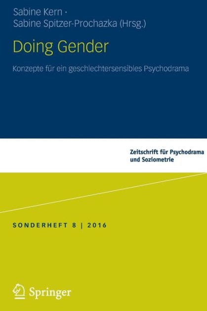 Doing Gender: Konzepte f�r ein geschlechtersensibles Psychodrama