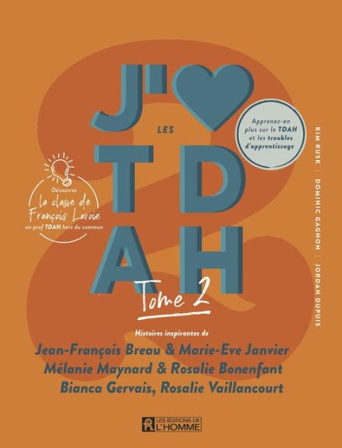 J'aime les TDAH - tome 2: Histoires inspirantes de Jean-François Breau & Marie-Eve Janvier, Mélanie Maynard & Rosalie Bonenfant, Bianca Gervais, Rosalie Vaillancourt